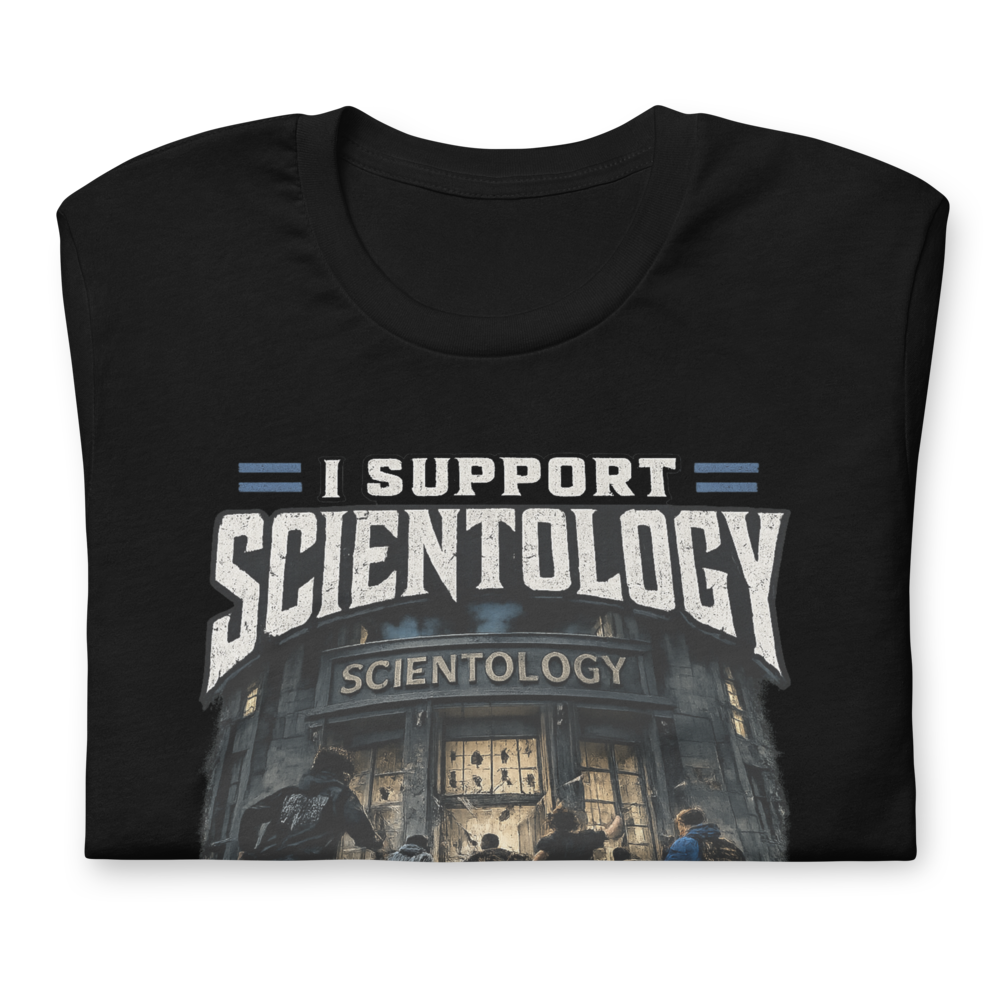 I Support Scientology Raids, Support T-Shirt!